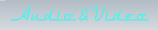 audio & video
